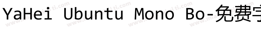 YaHei Ubuntu Mono Bo字体转换